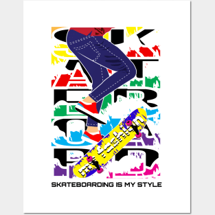 skateboarding is my style Posters and Art